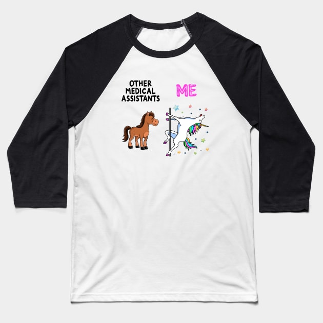 Medical Assistant Funny Unicorn Baseball T-Shirt by Wakzs3Arts